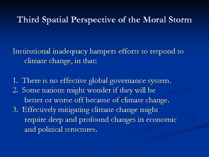 Third Spatial Perspective of the Moral Storm Institutional inadequacy hampers efforts to respond to