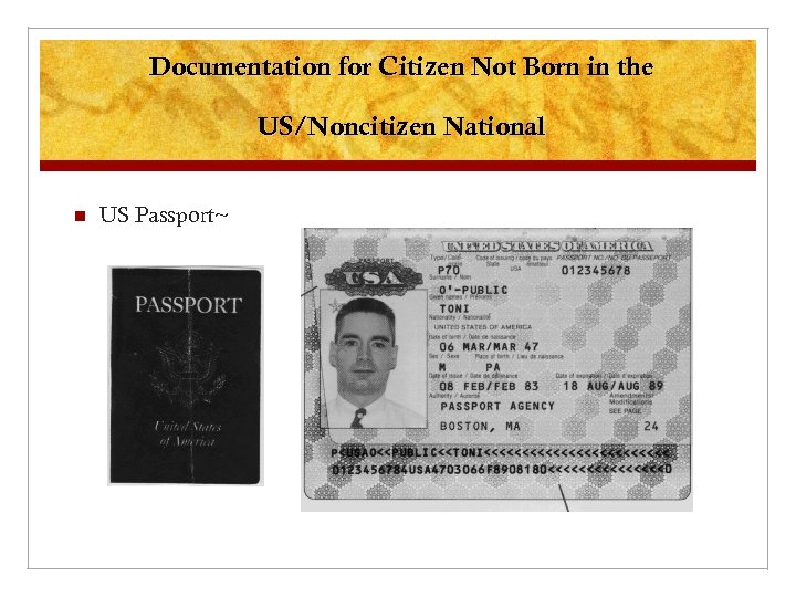 Documentation for Citizen Not Born in the US/Noncitizen National n US Passport~ 