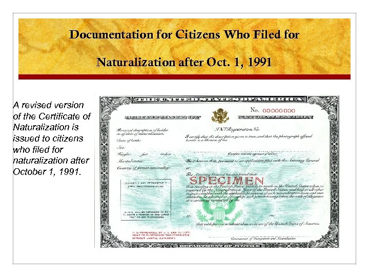 Documentation for Citizens Who Filed for Naturalization after Oct. 1, 1991 A revised version