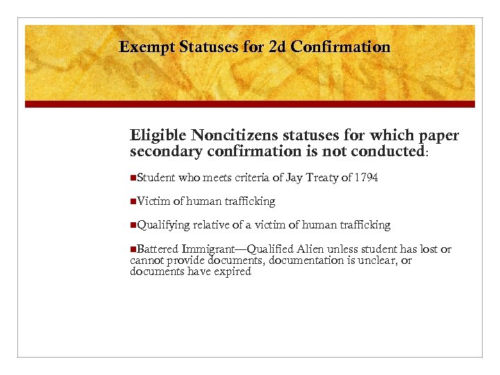 Exempt Statuses for 2 d Confirmation Eligible Noncitizens statuses for which paper secondary confirmation