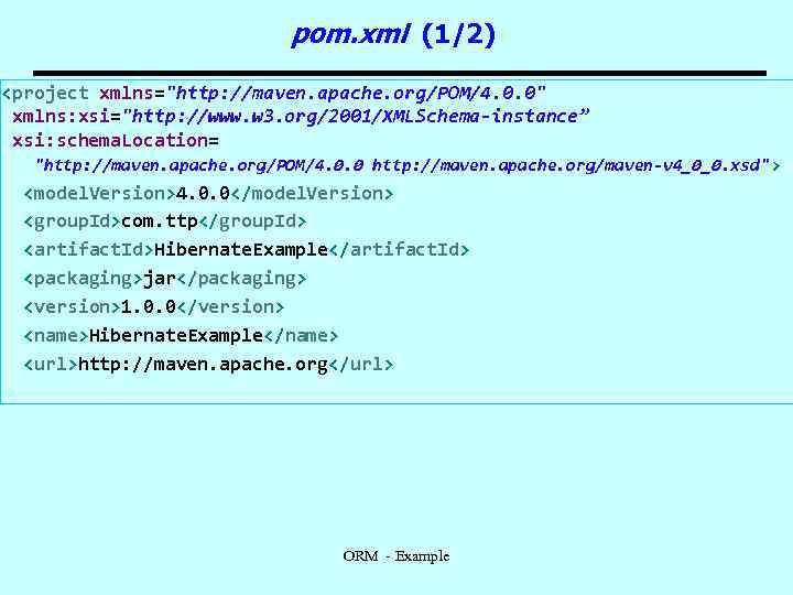 pom. xml (1/2) <project xmlns=