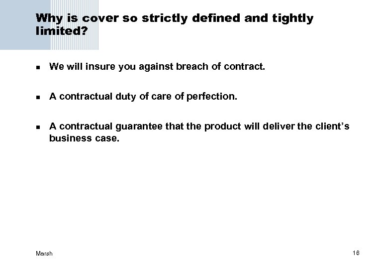 Why is cover so strictly defined and tightly limited? n We will insure you