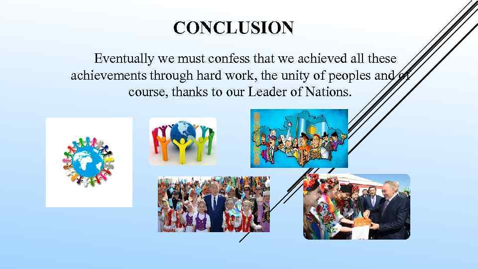 CONCLUSION Eventually we must confess that we achieved all these achievements through hard work,