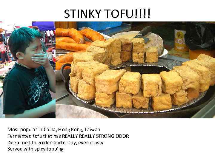 STINKY TOFU!!!! Most popular in China, Hong Kong, Taiwan Fermented tofu that has REALLY