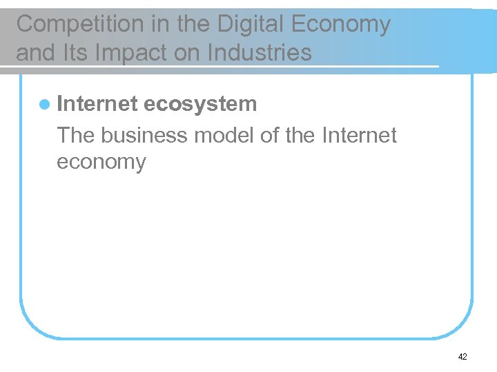 Competition in the Digital Economy and Its Impact on Industries l Internet ecosystem The
