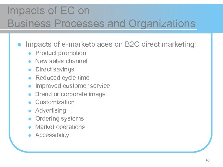 Impacts of EC on Business Processes and Organizations l Impacts of e-marketplaces on B