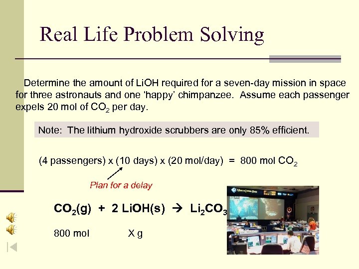 Real Life Problem Solving Determine the amount of Li. OH required for a seven-day