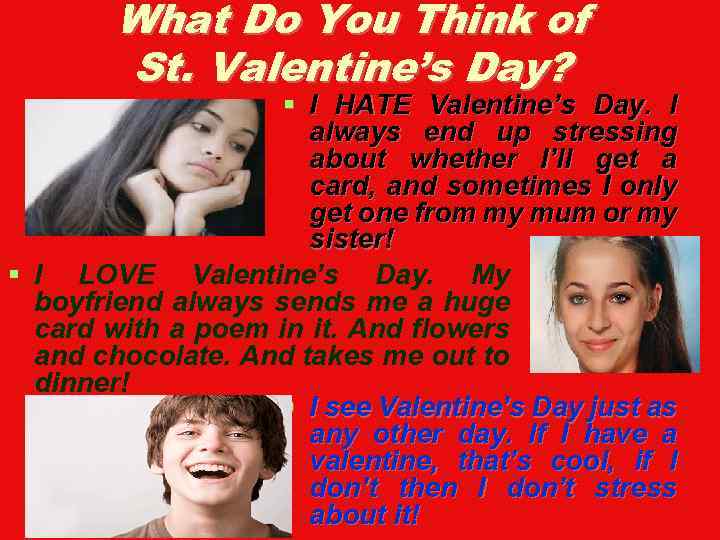 What Do You Think of St. Valentine’s Day? § I HATE Valentine’s Day. I