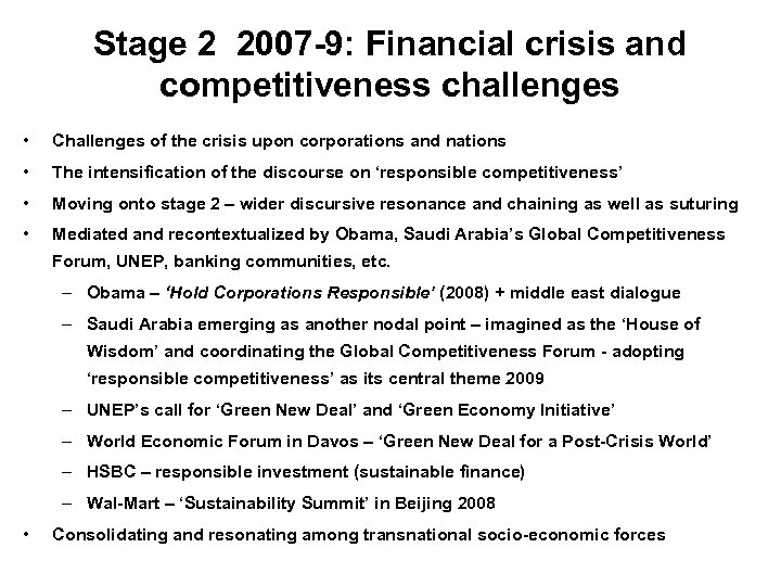 Stage 2 2007 -9: Financial crisis and competitiveness challenges • Challenges of the crisis