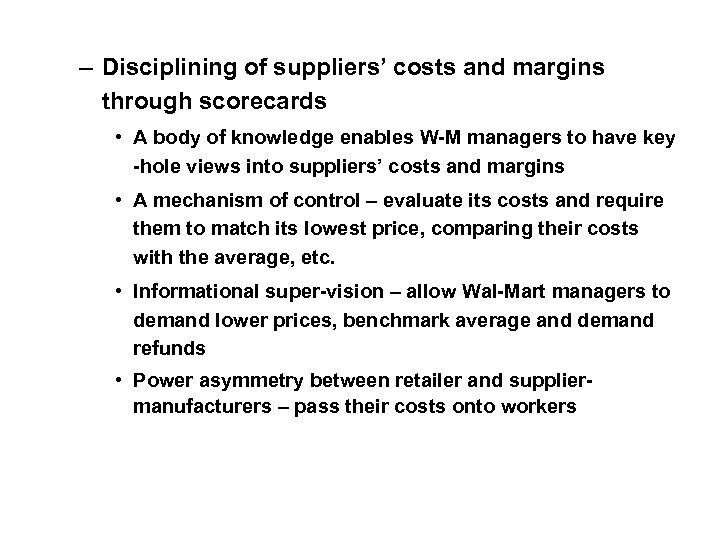 – Disciplining of suppliers’ costs and margins through scorecards • A body of knowledge