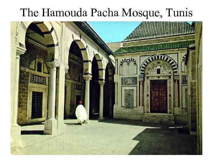 The Hamouda Pacha Mosque, Tunis 