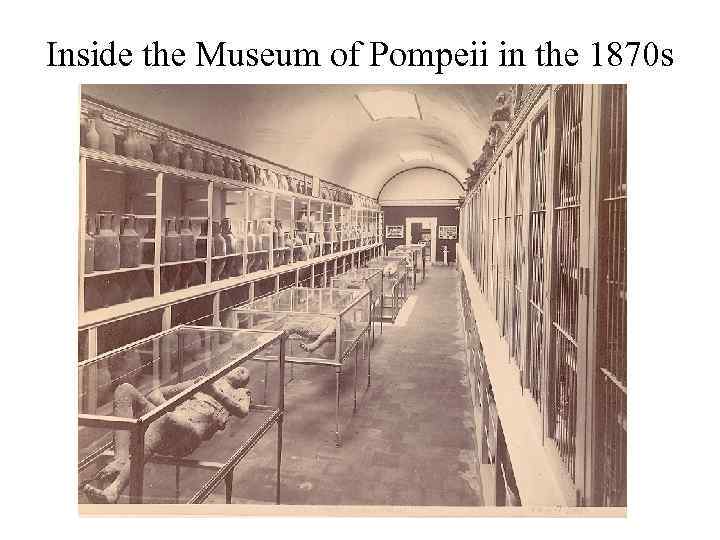 Inside the Museum of Pompeii in the 1870 s 