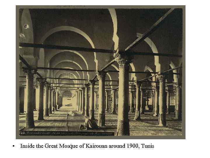  • Inside the Great Mosque of Kairouan around 1900, Tunis 