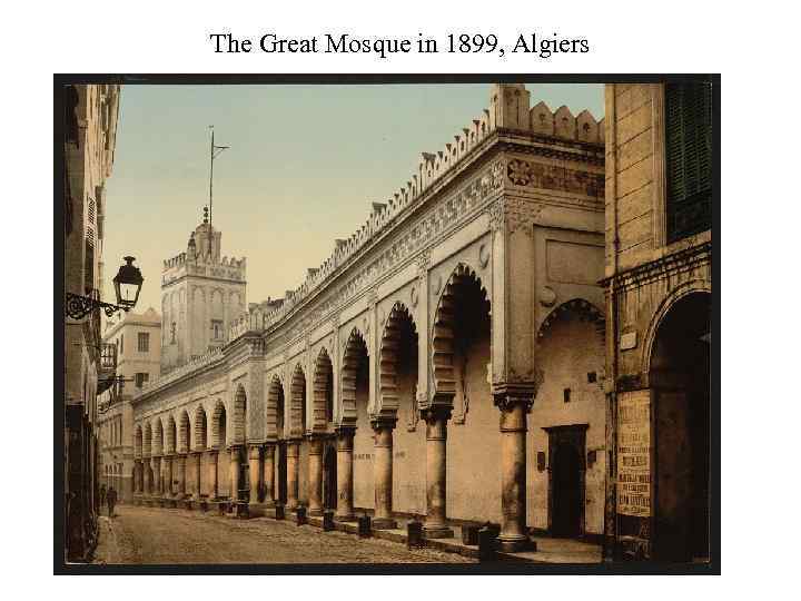 The Great Mosque in 1899, Algiers 