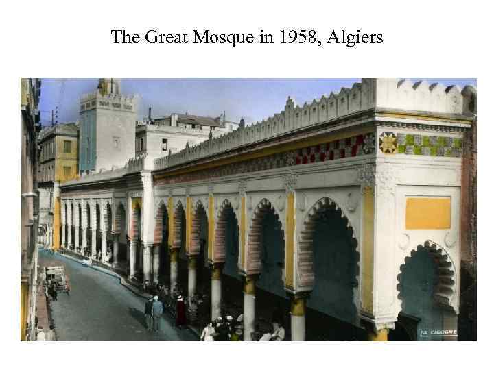The Great Mosque in 1958, Algiers 