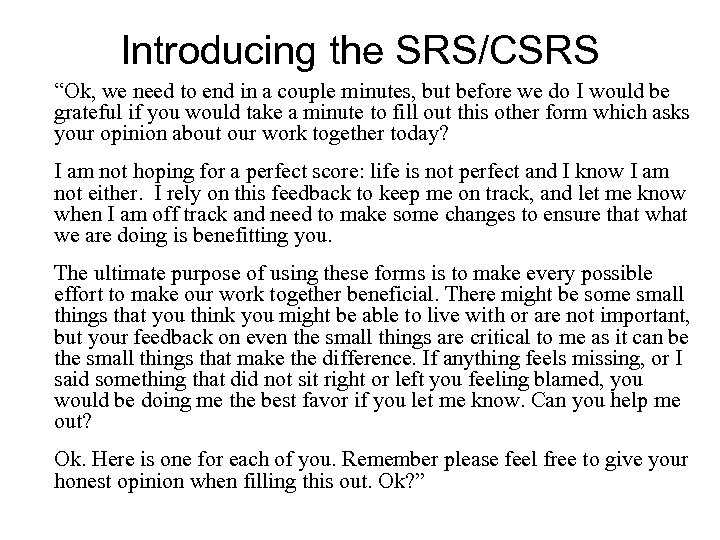 Introducing the SRS/CSRS “Ok, we need to end in a couple minutes, but before