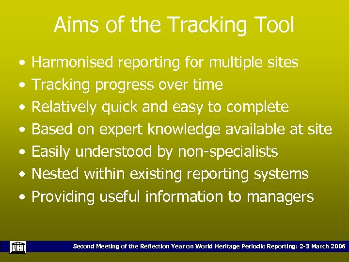 Aims of the Tracking Tool • • Harmonised reporting for multiple sites Tracking progress
