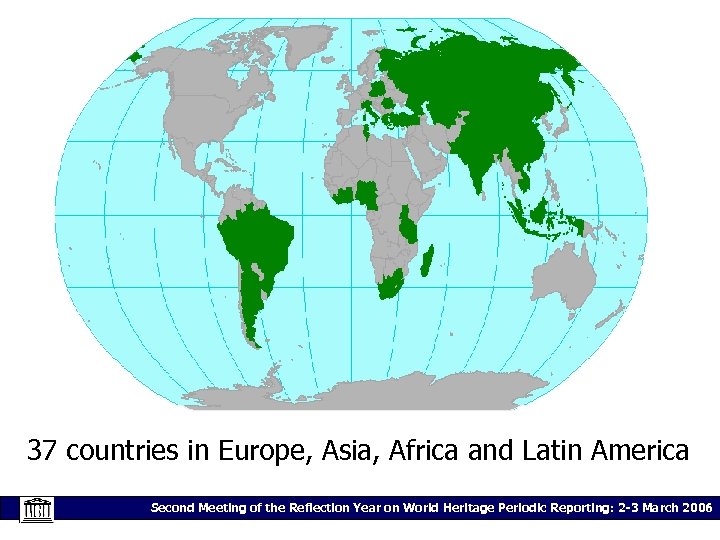 37 countries in Europe, Asia, Africa and Latin America Second Meeting of the Reflection
