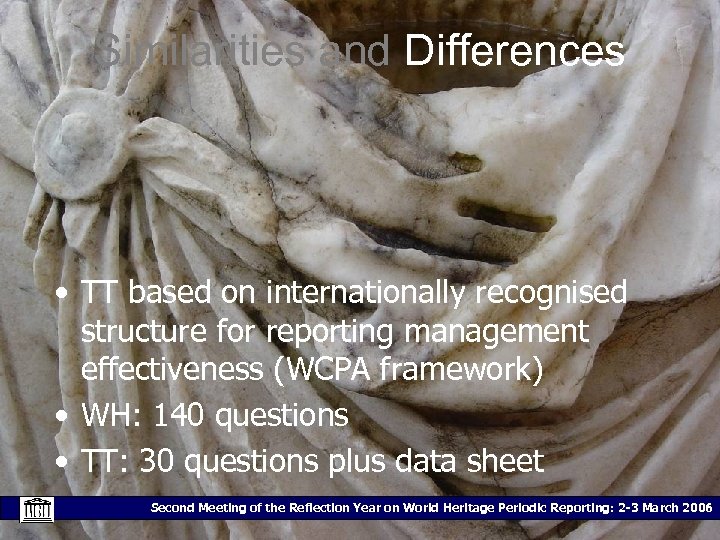 Similarities and Differences • TT based on internationally recognised structure for reporting management effectiveness