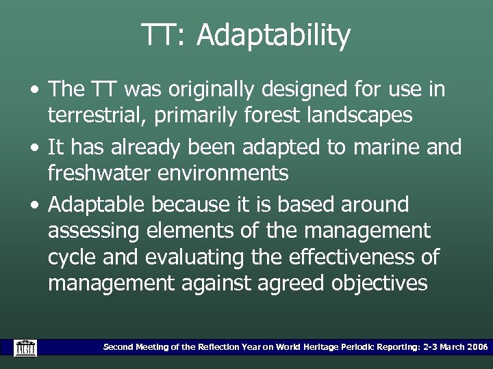TT: Adaptability • The TT was originally designed for use in terrestrial, primarily forest