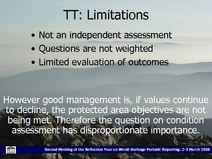 TT: Limitations • Not an independent assessment • Questions are not weighted • Limited