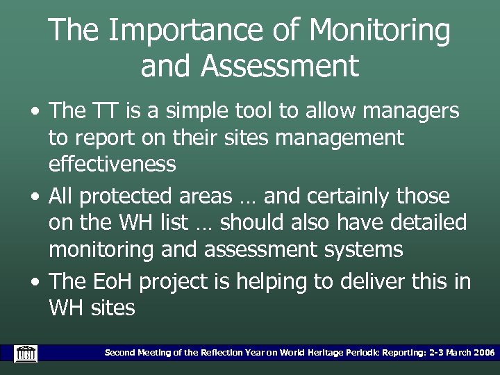 The Importance of Monitoring and Assessment • The TT is a simple tool to