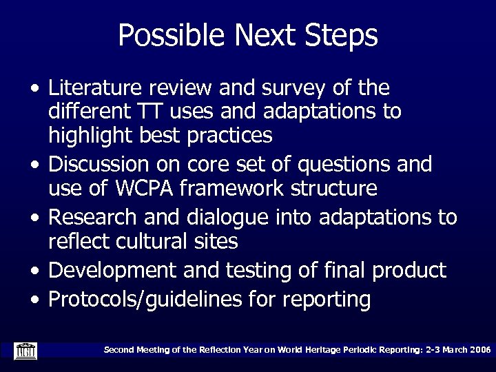 Possible Next Steps • Literature review and survey of the different TT uses and
