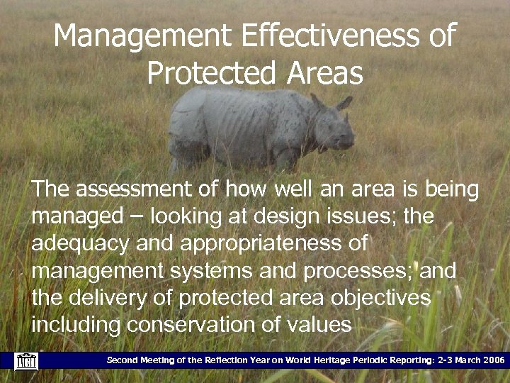 Management Effectiveness of Protected Areas The assessment of how well an area is being