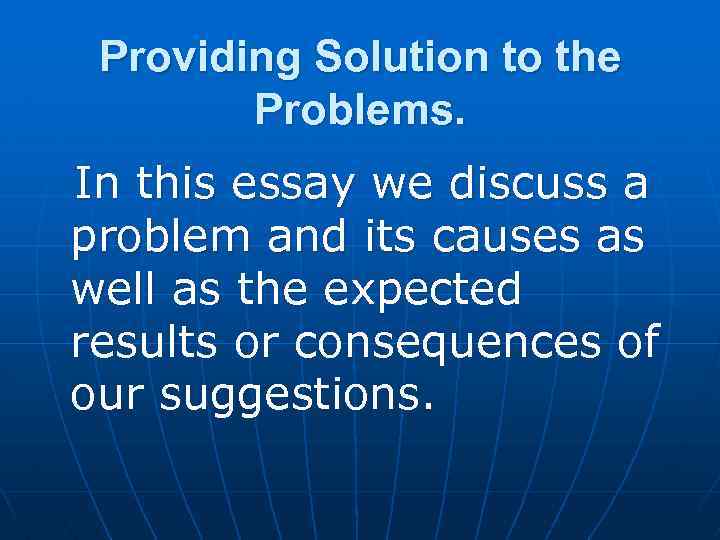 providing solutions to problems essay