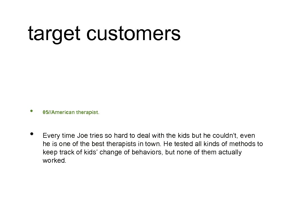 target customers • • 05//American therapist. Every time Joe tries so hard to deal