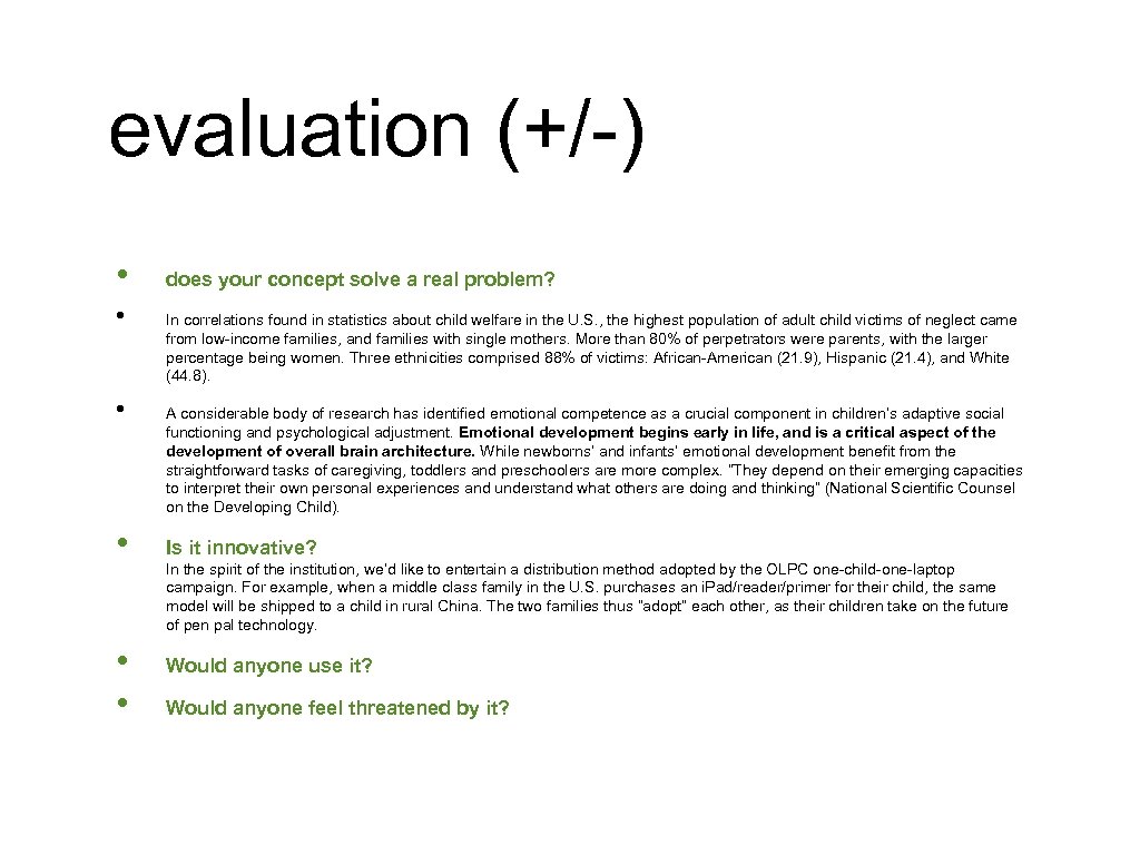 evaluation (+/-) • • • does your concept solve a real problem? In correlations