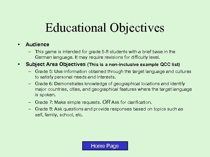 Educational Objectives • Audience – This game is intended for grade 5 -8 students