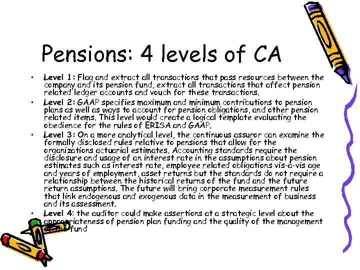 Pensions: 4 levels of CA • • Level 1: Flag and extract all transactions