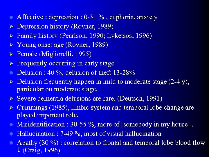 l Ø Ø Ø l l l Affective : depression : 0 -31 %