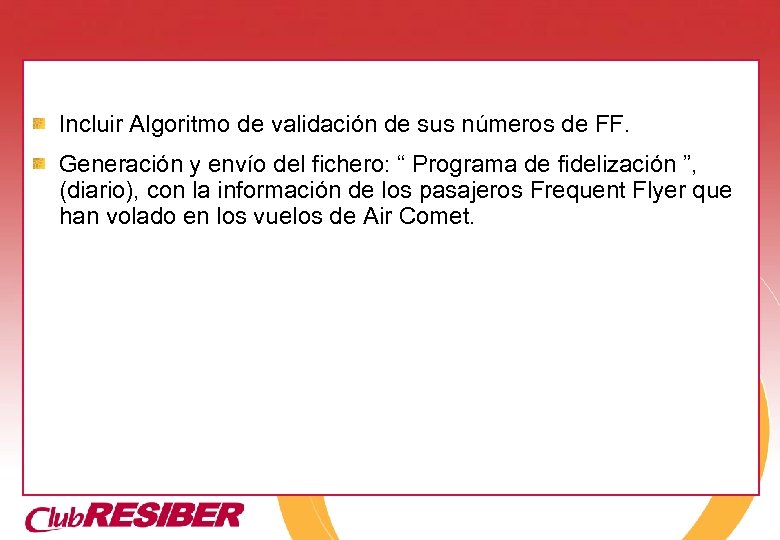 Incluir Algoritmo de validación de sus números de FF. Generación y envío del fichero: