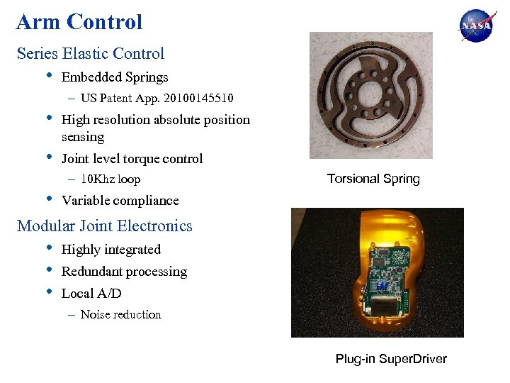 Arm Control Series Elastic Control • • Embedded Springs – US Patent App. 20100145510