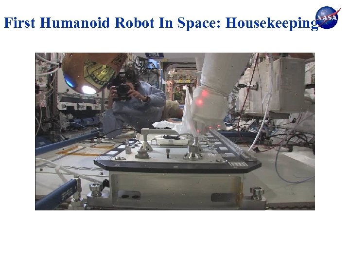 First Humanoid Robot In Space: Housekeeping 