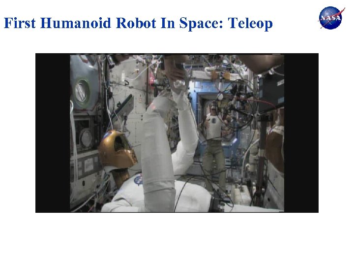 First Humanoid Robot In Space: Teleop 