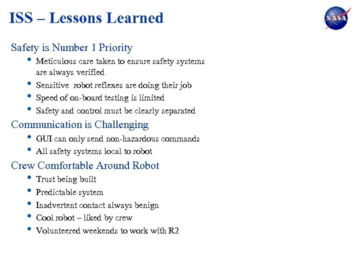ISS – Lessons Learned Safety is Number 1 Priority • • Meticulous care taken