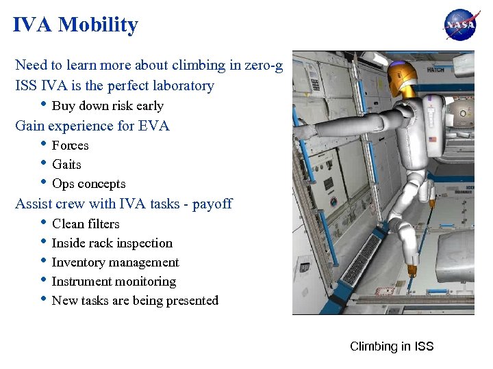 IVA Mobility Need to learn more about climbing in zero-g ISS IVA is the
