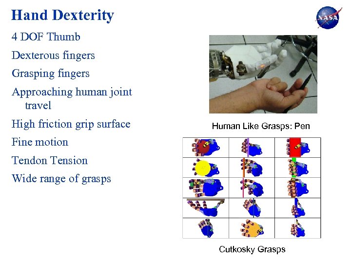 Hand Dexterity 4 DOF Thumb Dexterous fingers Grasping fingers Approaching human joint travel High