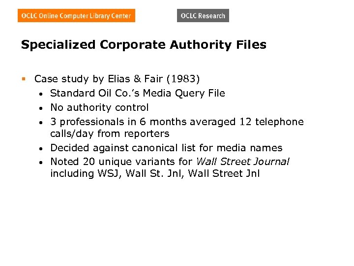 Specialized Corporate Authority Files § Case study by Elias & Fair (1983) • Standard