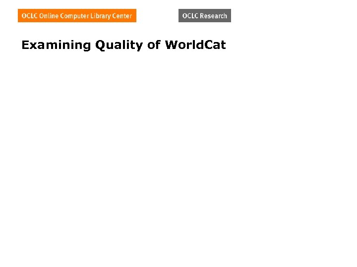 Examining Quality of World. Cat 