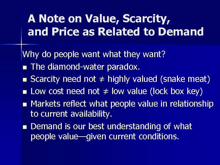 A Note on Value, Scarcity, and Price as Related to Demand Why do people