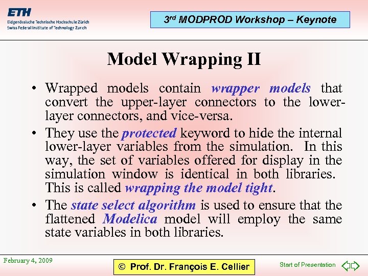 3 rd MODPROD Workshop – Keynote Model Wrapping II • Wrapped models contain wrapper