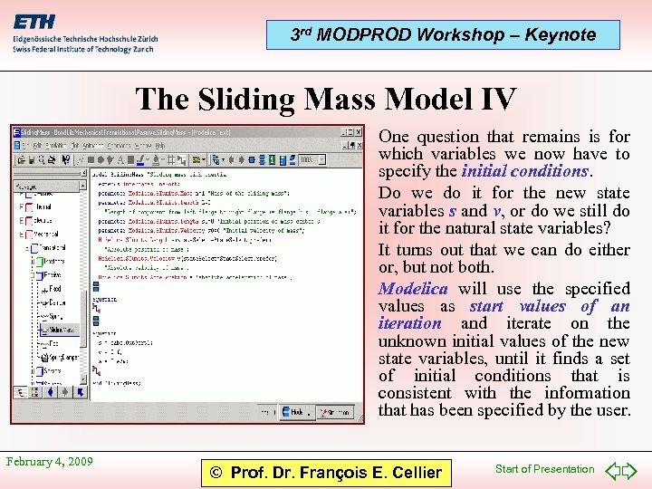 3 rd MODPROD Workshop – Keynote The Sliding Mass Model IV • One question