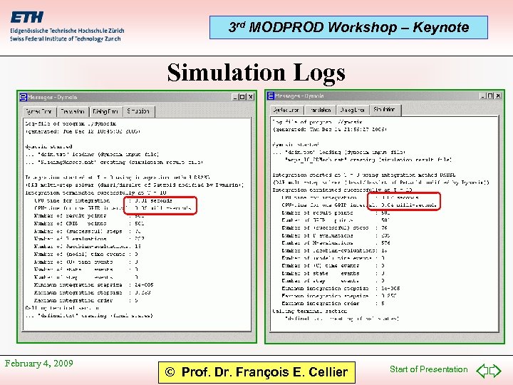 3 rd MODPROD Workshop – Keynote Simulation Logs February 4, 2009 © Prof. Dr.