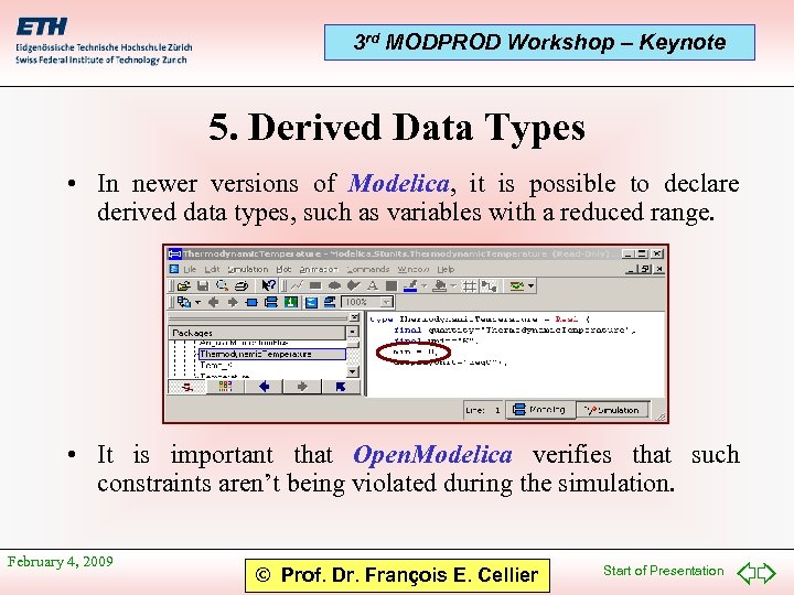 3 rd MODPROD Workshop – Keynote 5. Derived Data Types • In newer versions