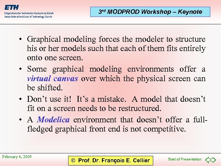 3 rd MODPROD Workshop – Keynote • Graphical modeling forces the modeler to structure