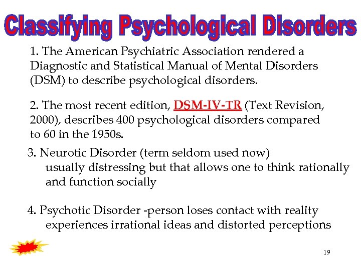 1. The American Psychiatric Association rendered a Diagnostic and Statistical Manual of Mental Disorders